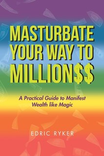 Couverture_Masturbate Your Way To Million$$