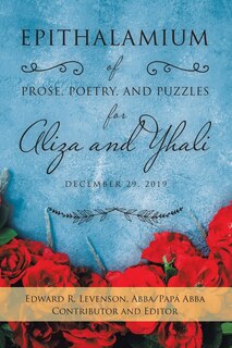 Front cover_Epithalamium of Prose, Poetry, and Puzzles for Aliza and Yhali