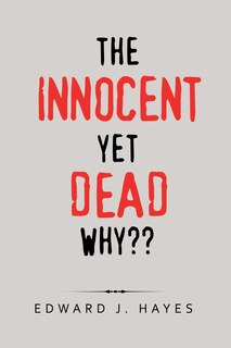 Front cover_The Innocent yet Dead Why