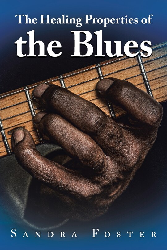 Front cover_The Healing Properties Of The Blues