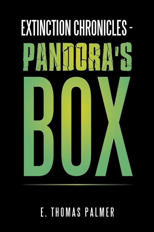 Front cover_Extinction Chronicles - Pandora's Box