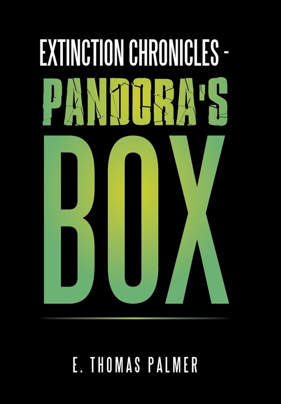 Front cover_Extinction Chronicles - Pandora's Box