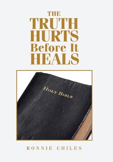 Front cover_The Truth Hurts Before It Heals
