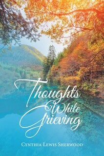 Front cover_Thoughts While Grieving