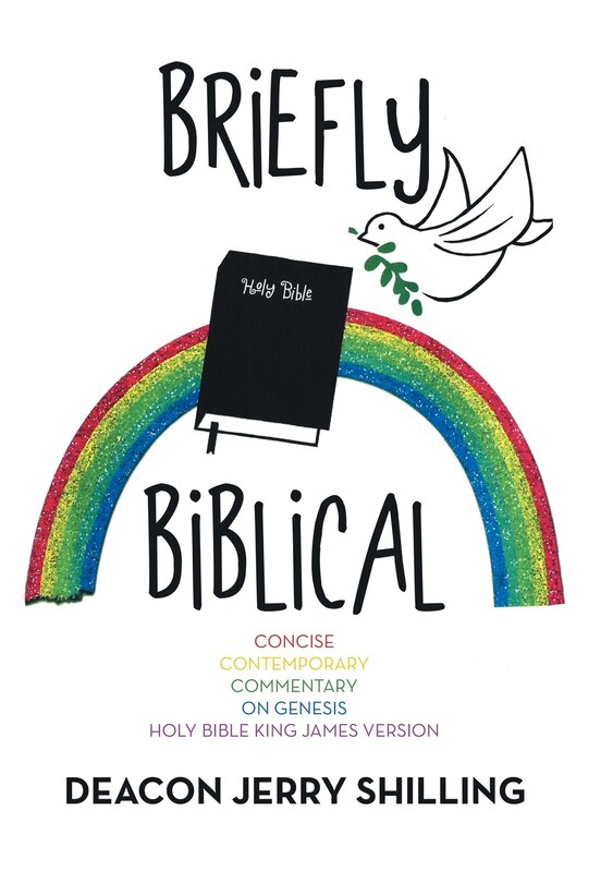 Briefly Biblical: A Concise Contemporary Commentary On Genesis King James Version Of The Holy Bible