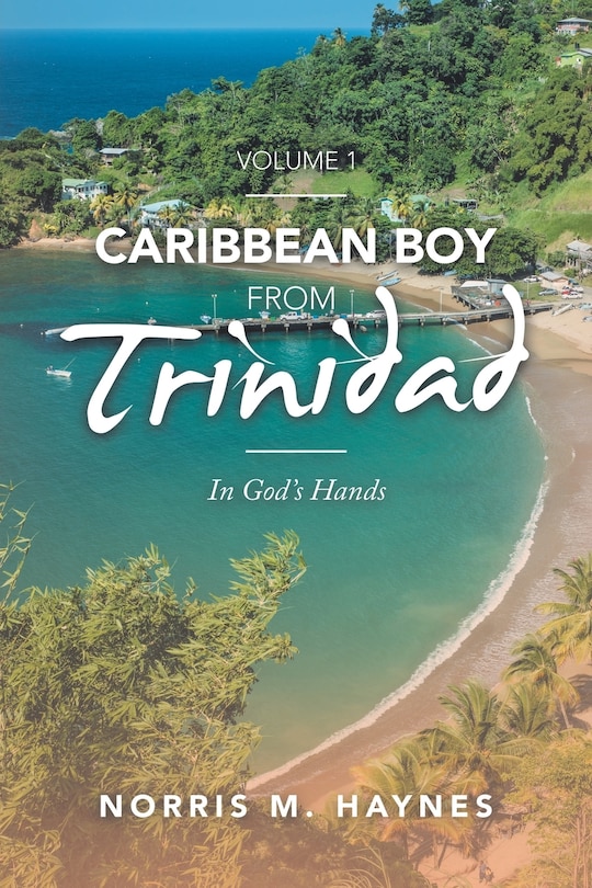 Caribbean Boy From Trinidad: In God's Hands