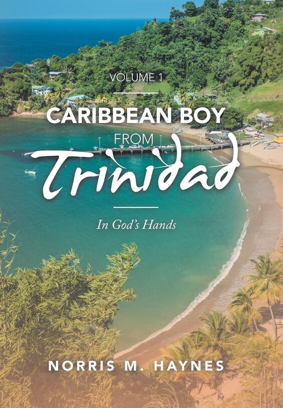 Caribbean Boy From Trinidad: In God's Hands