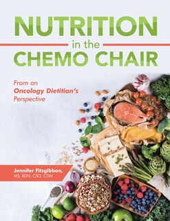 Front cover_Nutrition In The Chemo Chair