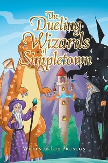 Front cover_The Dueling Wizards Of Simpletown