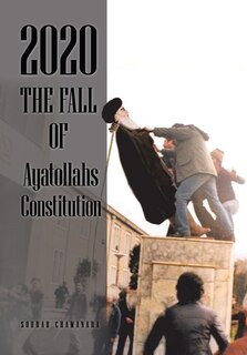 Front cover_2020 The Fall Of Ayatollahs Constitution