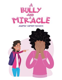 Front cover_A Bully And A Miracle