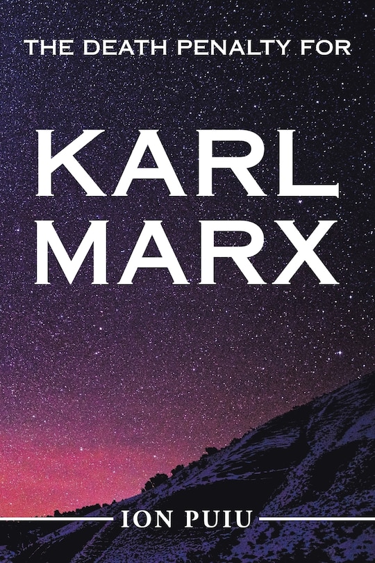 The Death Penalty For Karl Marx