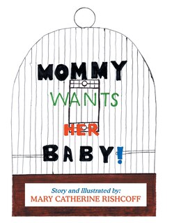 Front cover_Mommy Wants Her Baby!