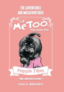 Couverture_THE ADVENTURES AND MISADVENTURES OF MeTOO, THE SHIH TZU