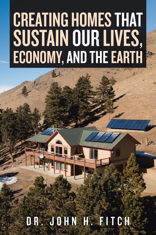 Couverture_Creating Homes That Sustain Our Lives, Economy, and the Earth