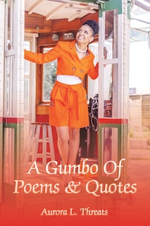 A Gumbo Of Poems & Quotes