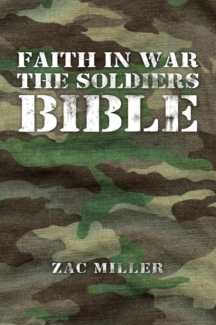 Faith In War The Soldiers Bible