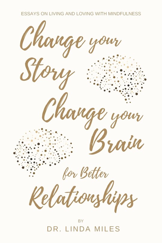 Front cover_Change Your Story, Change Your Brain for Better Relationship