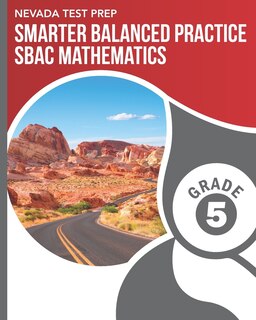 Front cover_NEVADA TEST PREP Smarter Balanced Practice SBAC Mathematics Grade 5