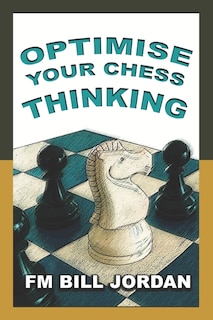 Front cover_Optimise Your Chess Thinking