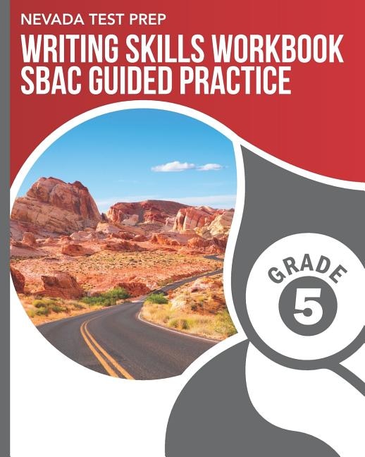 Couverture_NEVADA TEST PREP Writing Skills Workbook SBAC Guided Practice Grade 5