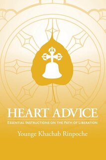 Heart Advice: Essential Instructions on the Path of Liberation