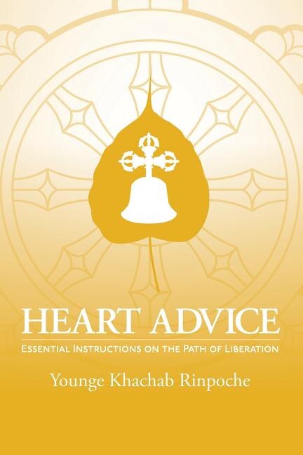 Heart Advice: Essential Instructions on the Path of Liberation