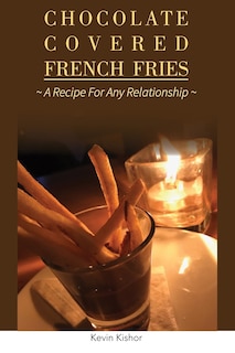 Front cover_Chocolate Covered French Fries