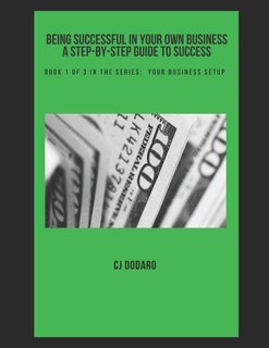 Front cover_Being Successful in Your Own Business - A Step-by-Step Guide to Success