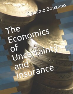 Front cover_The Economics of Uncertainty and Insurance