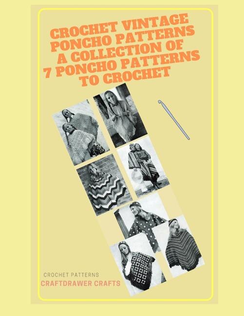 Front cover_Crochet Vintage Poncho Patterns a Collection of 7 Poncho Patterns to Crochet