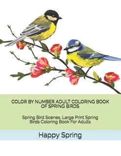 Couverture_Color by Number Adult Coloring Book of Spring Birds