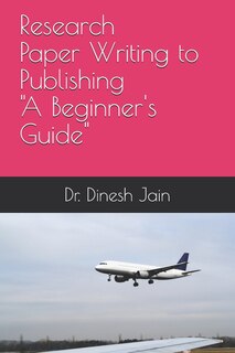 Front cover_Research Paper Writing to Publishing A Beginners Guide