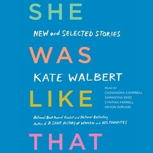She Was Like That: New And Selected Stories