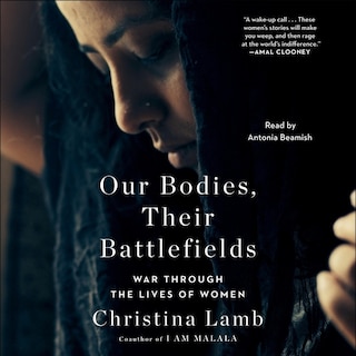 Our Bodies, Their Battlefields: War Through the Lives of Women