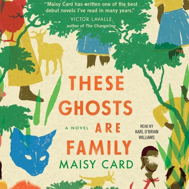 These Ghosts are Family: A Novel de Maisy Card