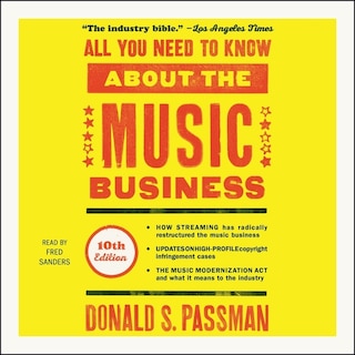 All You Need to Know About the Music Business: 10th Edition