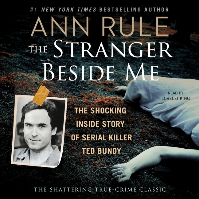 The Stranger Beside Me: Ted Bundy: The Shocking Inside Story