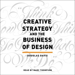 Creative Strategy And The Business Of Design