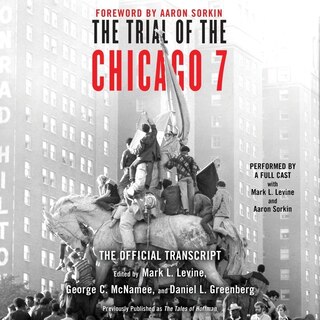 The Trial of the Chicago 7: The Official Transcript: The Official Transcript