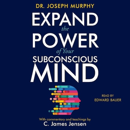 Expand the Power of Your Subconscious Mind