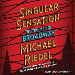 Singular Sensation: The Triumph of Broadway