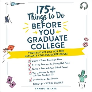 175+ Things to Do Before You Graduate College: Your Bucket List for the Ultimate College Experience!