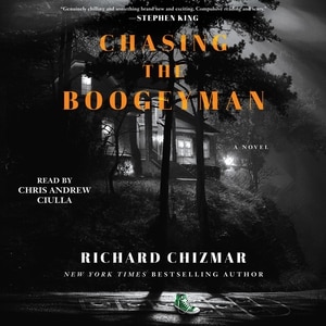Chasing The Boogeyman: A Novel