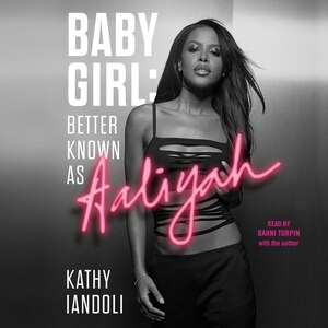 Baby Girl: Better Known As Aaliyah