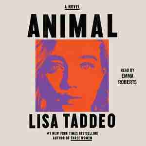 Animal: A Novel by Lisa Taddeo