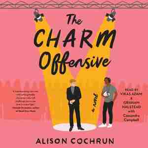 The Charm Offensive: A Novel by Alison Cochrun