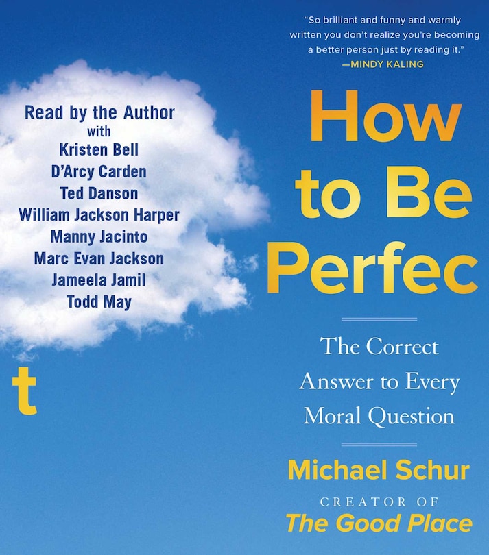 How To Be Perfect: The Correct Answer To Every Moral Question