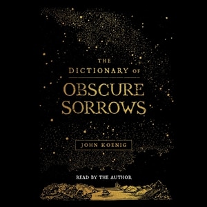 Front cover_The Dictionary Of Obscure Sorrows