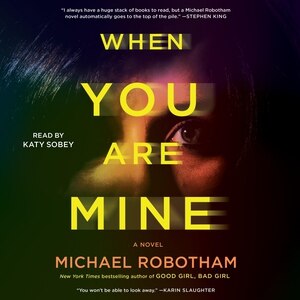 When You Are Mine: A Novel